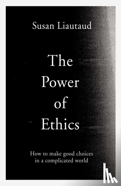 Liautaud, Susan, Sweetingham, Lisa - The Power of Ethics