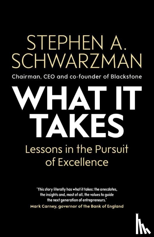 Schwarzman, Stephen A. - What It Takes