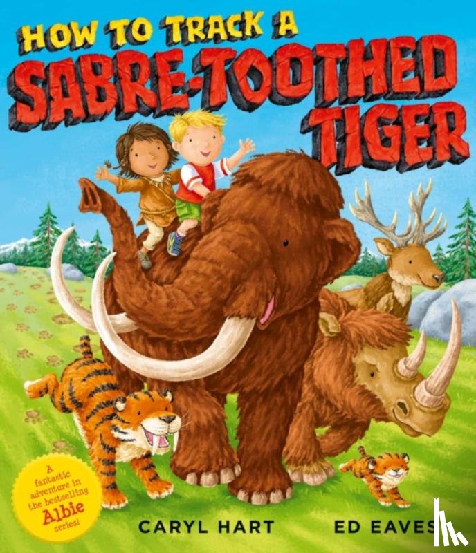 Hart, Caryl - How to Track a Sabre-Toothed Tiger