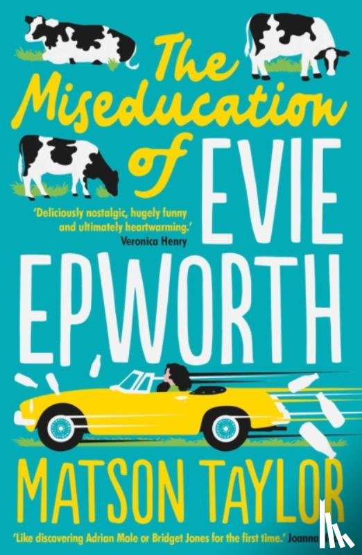 Taylor, Matson - The Miseducation of Evie Epworth