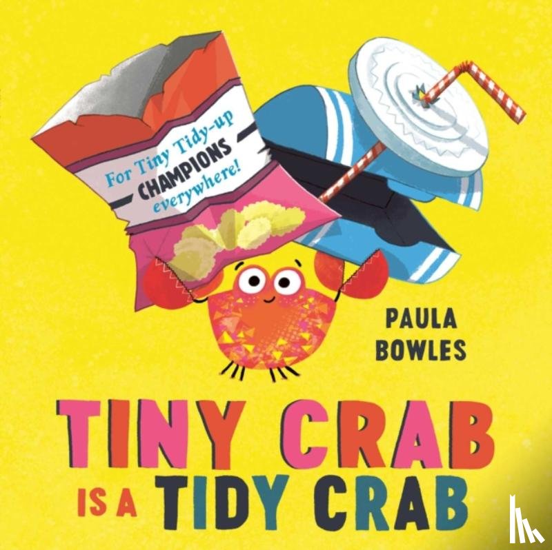 Bowles, Paula - Tiny Crab is a Tidy Crab