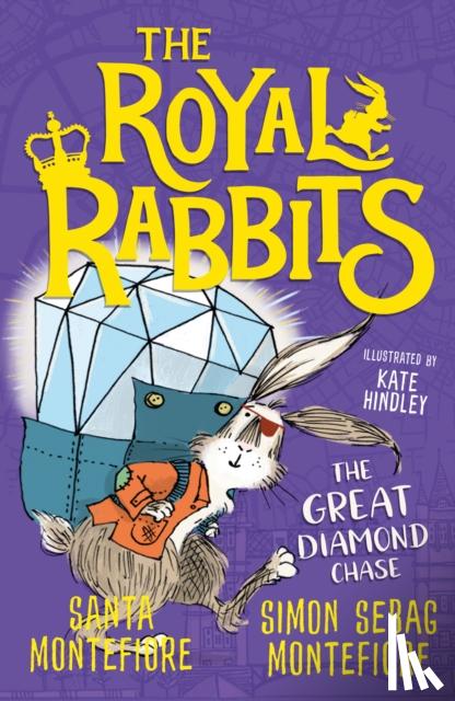 Montefiore, Santa, Montefiore, Simon Sebag - The Royal Rabbits: The Great Diamond Chase