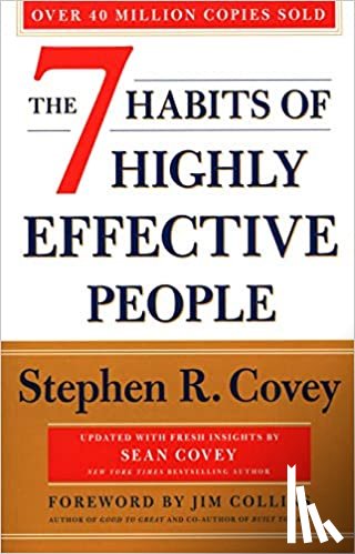 Stephen R. Covey - The 7 Habits Of Highly Effective People: Revised and Updated