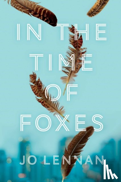 Lennan, Jo - In the Time of Foxes