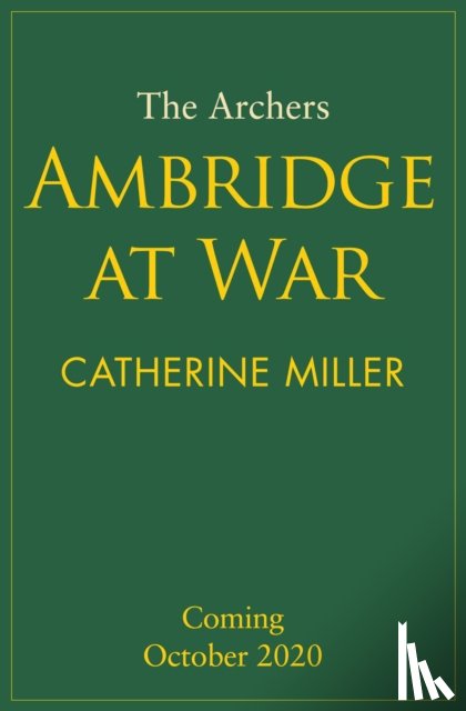 Miller, Catherine - The Archers: Ambridge At War
