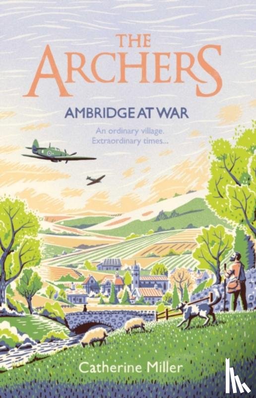 Miller, Catherine - The Archers: Ambridge At War