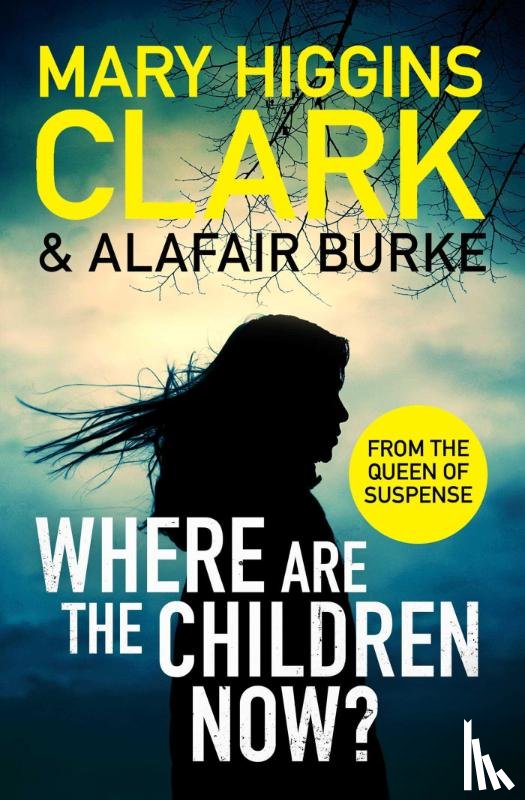 Clark, Mary Higgins, Burke, Alafair - Where Are The Children Now?