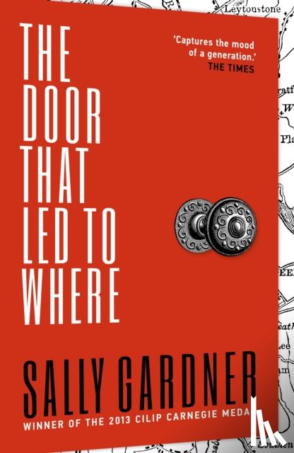 Gardner, Sally - Gardner, S: The Door That Led to Where