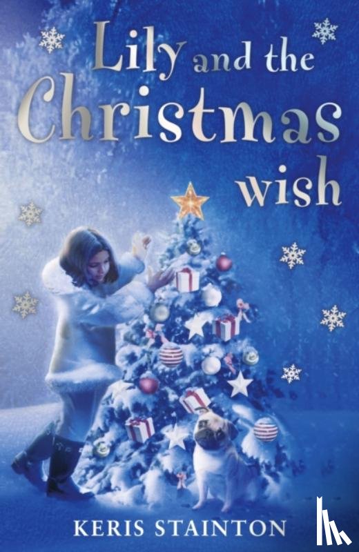 Stainton, Keris - Lily, the Pug and the Christmas Wish