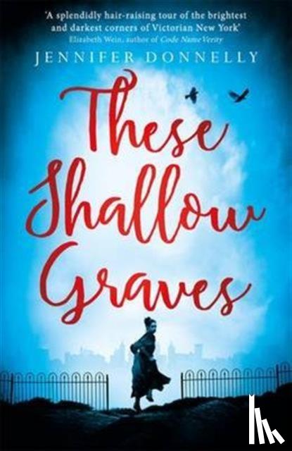 Donnelly, Jennifer - These Shallow Graves