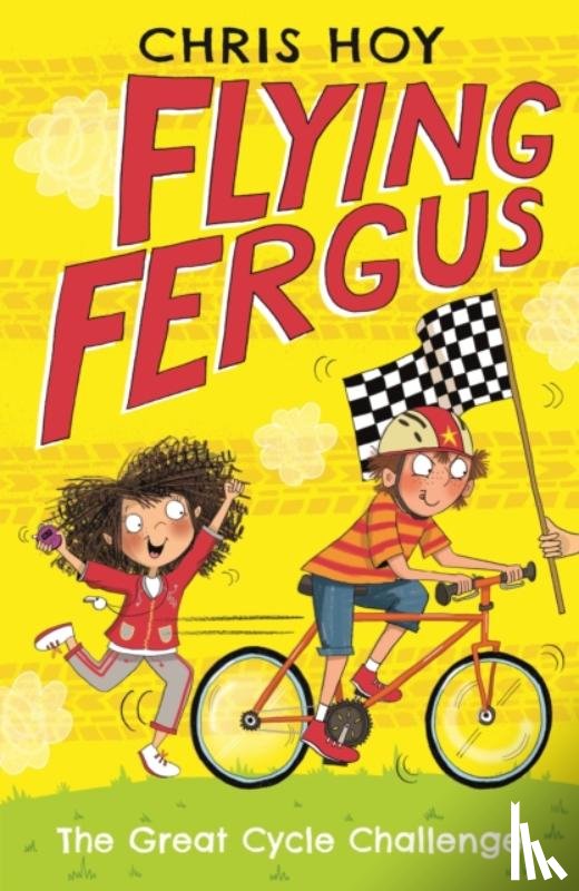 Hoy, Sir Chris - Flying Fergus 2: The Great Cycle Challenge