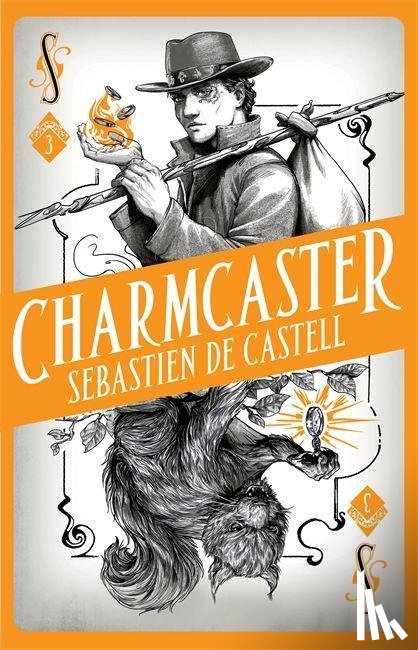 de Castell, Sebastien - Spellslinger 3: Charmcaster