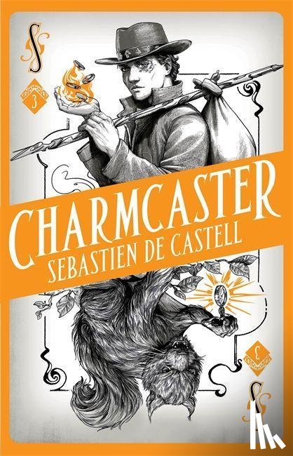 De Castell, Sebastien - Spellslinger 3: Charmcaster