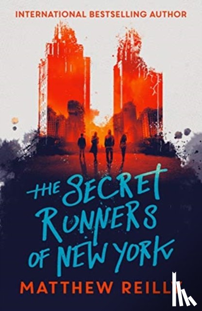 Reilly, Matthew - The Secret Runners of New York