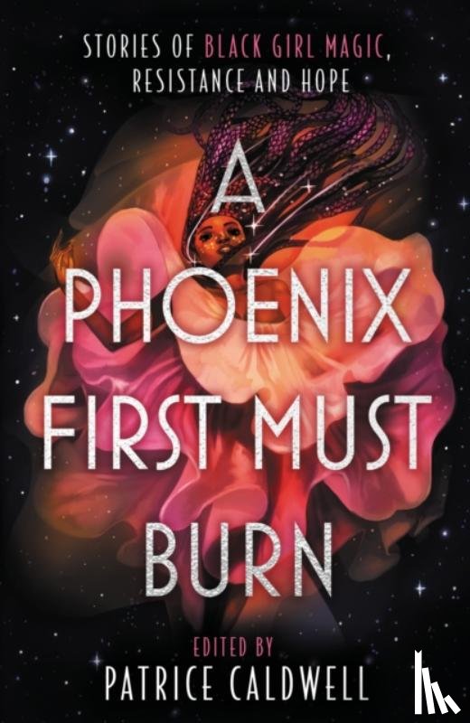 Caldwell, Patrice - A Phoenix First Must Burn