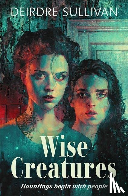 Sullivan, Deirdre - Wise Creatures