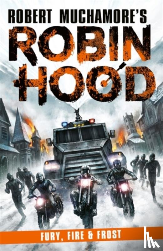 Muchamore, Robert - Robin Hood 9: Fury, Fire & Frost (Robert Muchamore's Robin Hood)