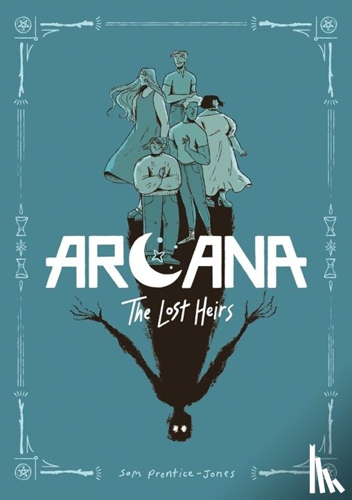 Prentice-Jones, Sam - Arcana: The Lost Heirs
