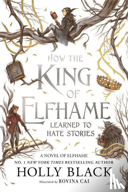 Black, Holly - How the King of Elfhame Learned to Hate Stories (The Folk of the Air series)
