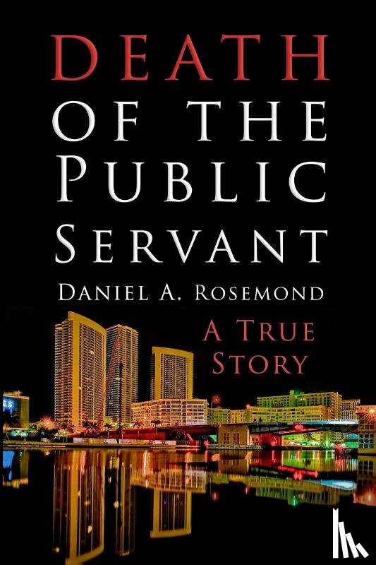 Rosemond, Daniel A - Death of the Public Servant
