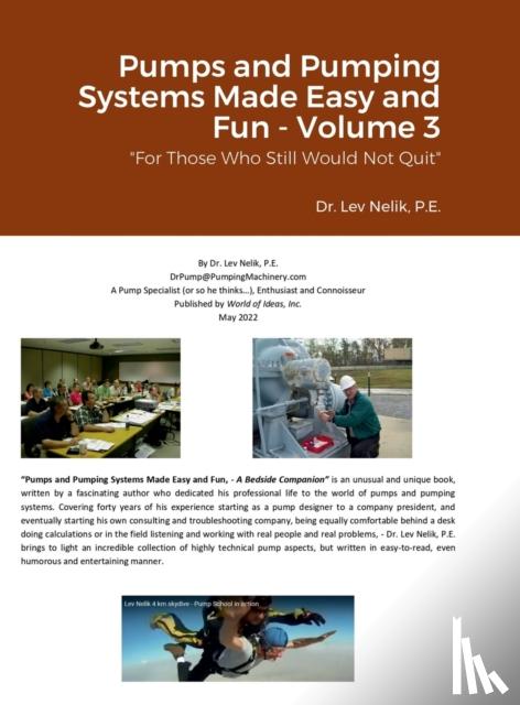 Nelik, Lev - Pumps and Pumping Systems Made Easy and Fun - Volume 3