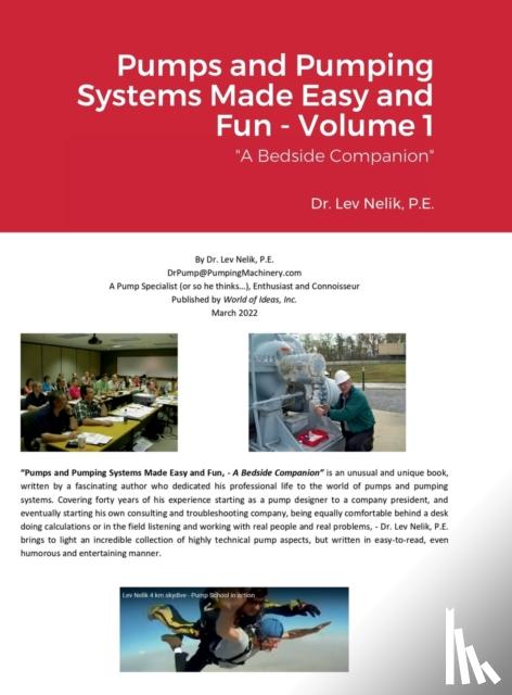 Nelik, Lev - Pumps and Pumping Systems Made Easy and Fun - Volume 1