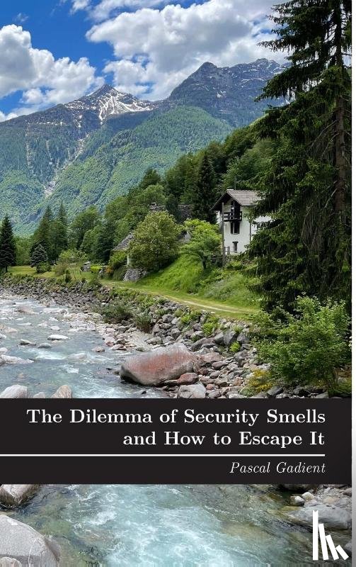 Gadient, Pascal - The Dilemma of Security Smells and How to Escape It