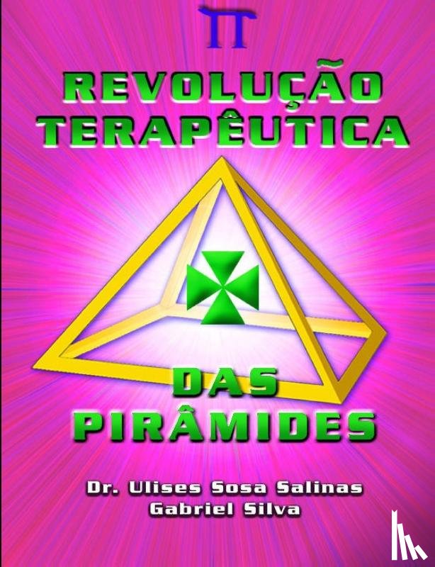 Silva, Gabriel - Revolucao Terapeutica Das Piramides