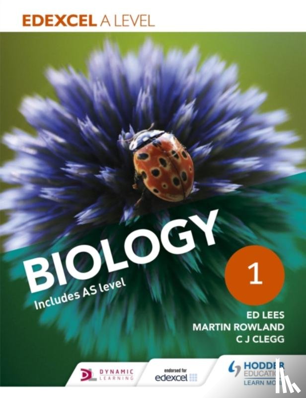 Lees, Ed, Rowland, Martin, Clegg, C. J. - Edexcel A Level Biology Student Book 1