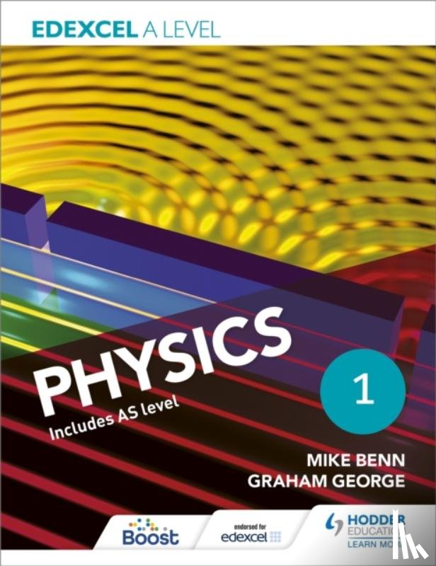 Benn, Mike, George, Graham - Edexcel A Level Physics Student Book 1