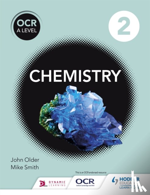 Smith, Mike, Older, John - OCR A Level Chemistry Student Book 2
