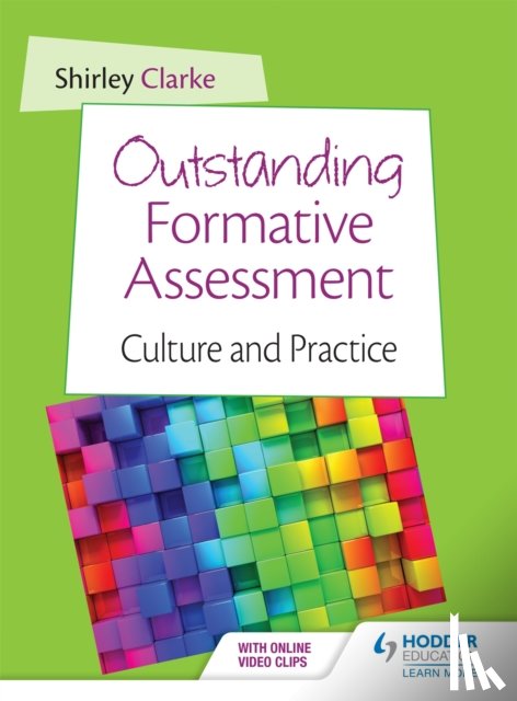 Clarke, Shirley - Outstanding Formative Assessment: Culture and Practice
