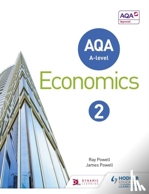 Powell, Ray, Powell, James - AQA A-level Economics Book 2