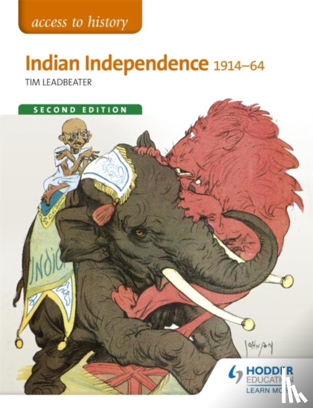 Leadbeater, Tim - Access to History: Indian Independence 1914-64 Second Edition