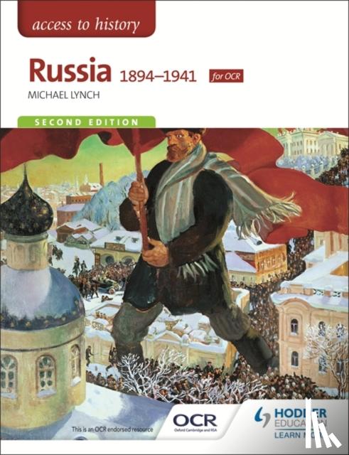 Lynch, Michael - Access to History: Russia 1894-1941 for OCR Second Edition