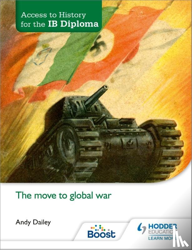 Dailey, Kenneth A - Access to History for the IB Diploma: The move to global war