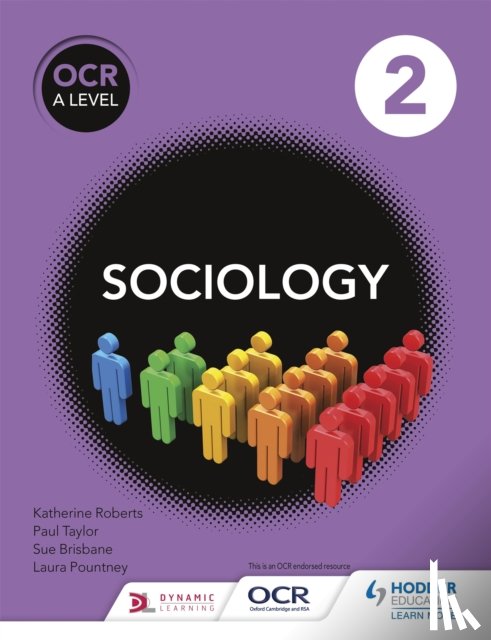 Brisbane, Sue, Roberts, Katherine, Taylor, Paul, Pountney, Laura - OCR Sociology for A Level Book 2