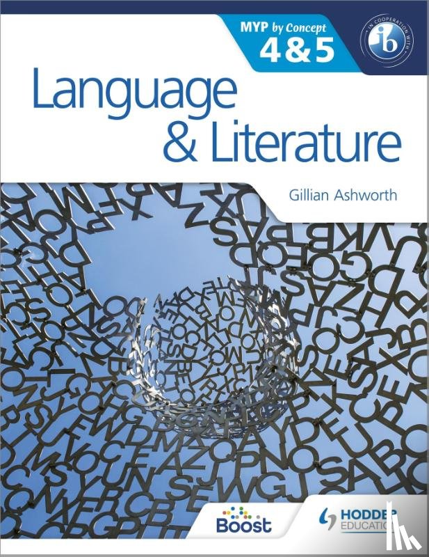 Ashworth, Gillian - Language and Literature for the IB MYP 4 & 5