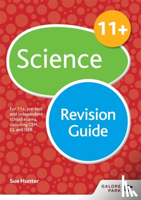 Hunter, Sue - 11+ Science Revision Guide