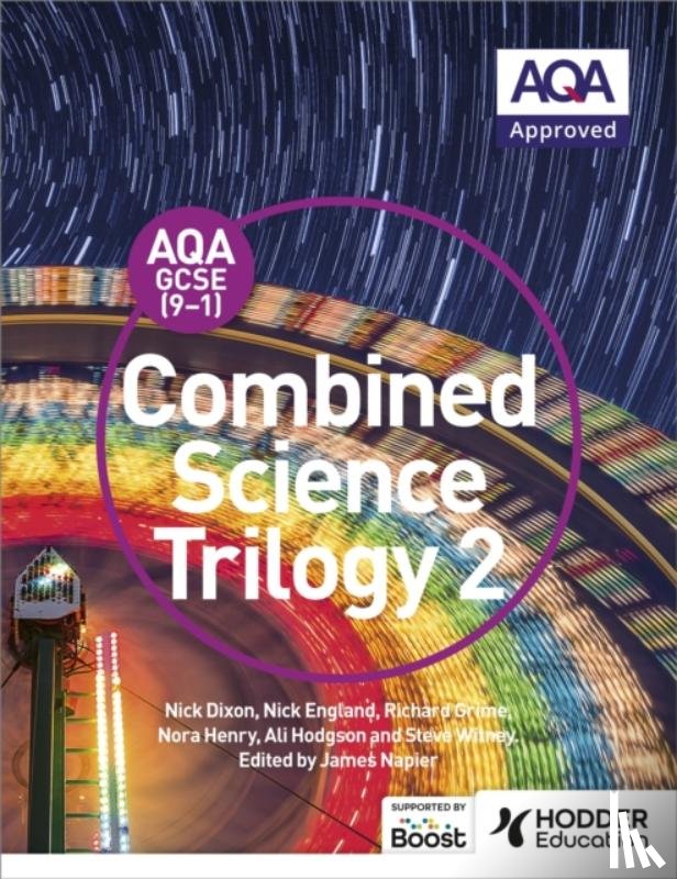 Dixon, Nick, England, Nick, Grime, Richard, Henry, Nora - AQA GCSE (9-1) Combined Science Trilogy Student Book 2