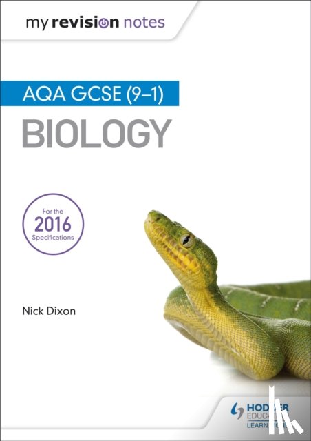 Dixon, Nick - My Revision Notes: AQA GCSE (9-1) Biology