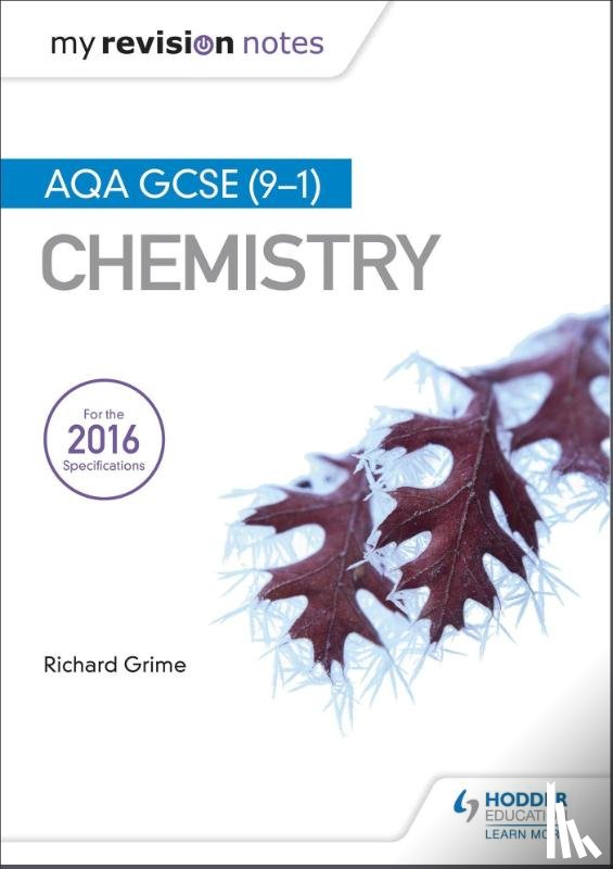 Grime, Richard - My Revision Notes: AQA GCSE (9-1) Chemistry