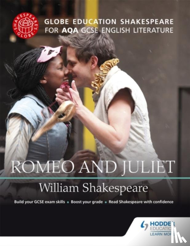 Education, Globe - Globe Education Shakespeare: Romeo and Juliet for AQA GCSE English Literature