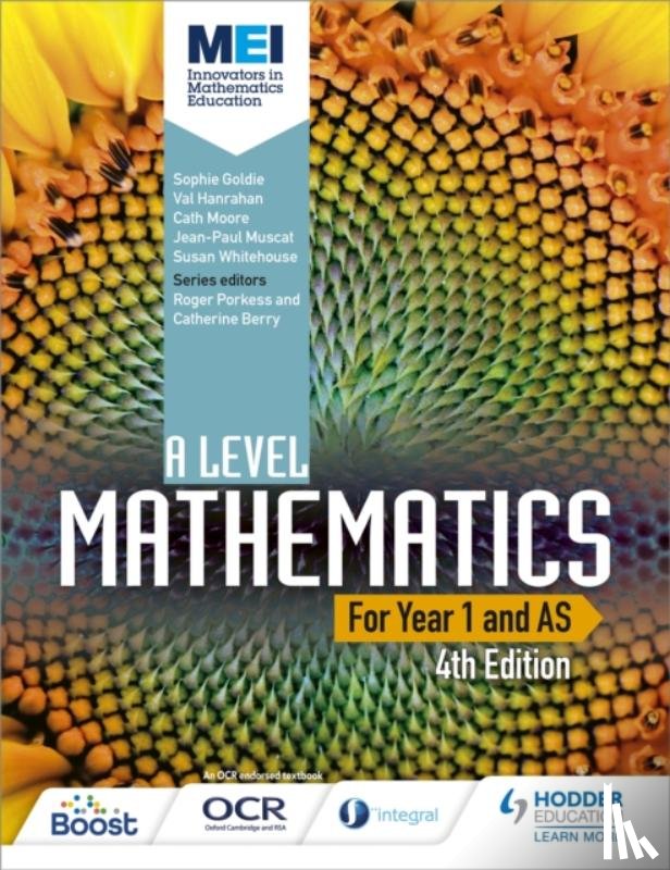Goldie, Sophie, Moore, Cath, Hanrahan, Val, Muscat, Jean-Paul - MEI A Level Mathematics Year 1 (AS) 4th Edition