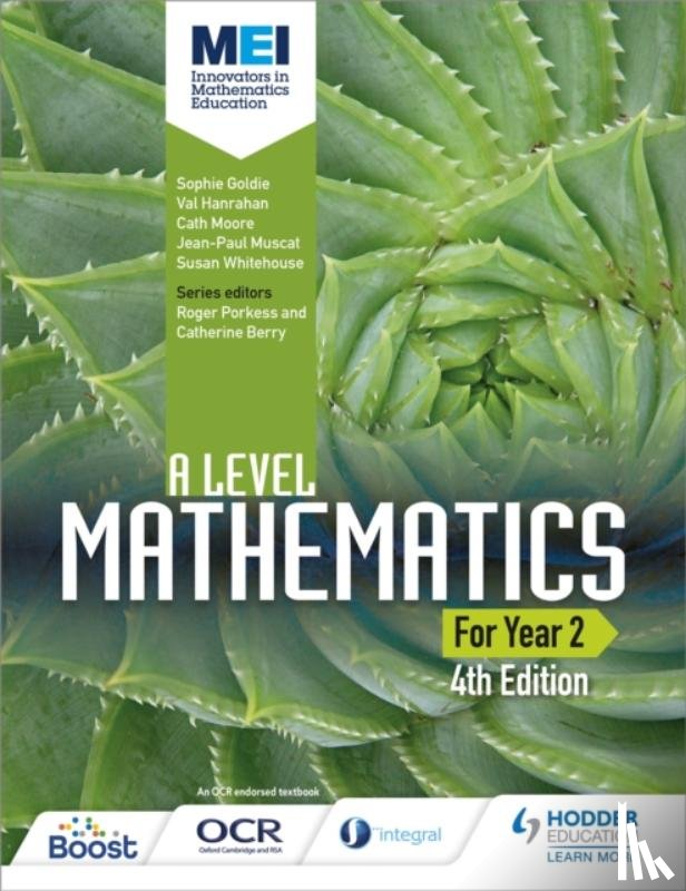 Goldie, Sophie, Hanrahan, Val, Moore, Cath, Muscat, Jean-Paul - MEI A Level Mathematics Year 2 4th Edition