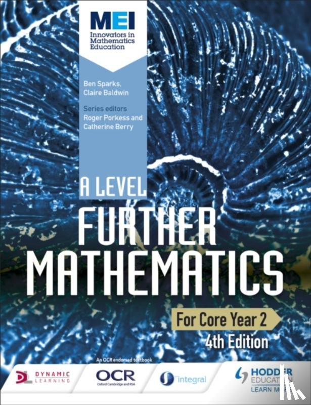 Sparks, Ben, Baldwin, Claire - MEI A Level Further Mathematics Core Year 2 4th Edition