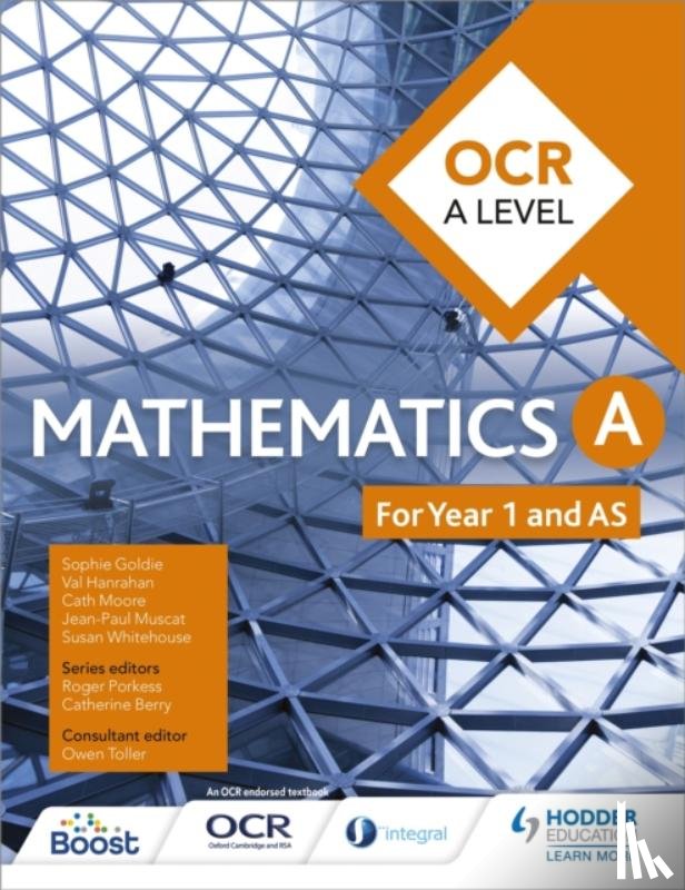 Goldie, Sophie, Whitehouse, Susan, Hanrahan, Val, Moore, Cath - OCR A Level Mathematics Year 1 (AS)