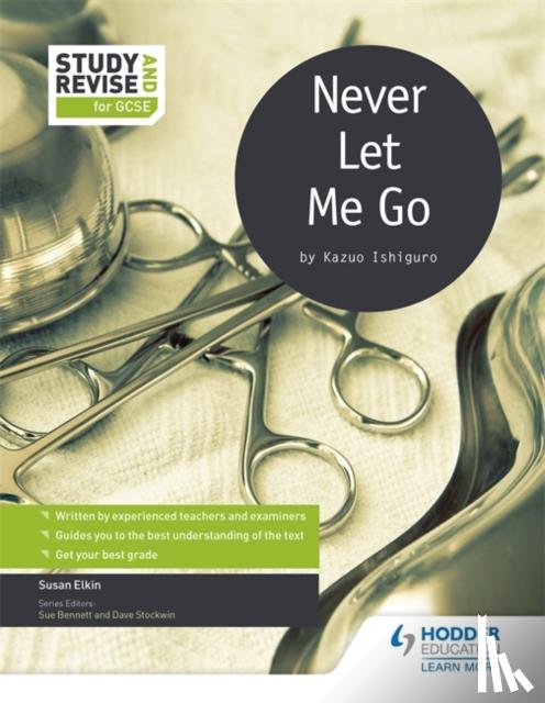 Elkin, Susan, Bennett, Sue, Stockwin, Dave - Study and Revise for GCSE: Never Let Me Go