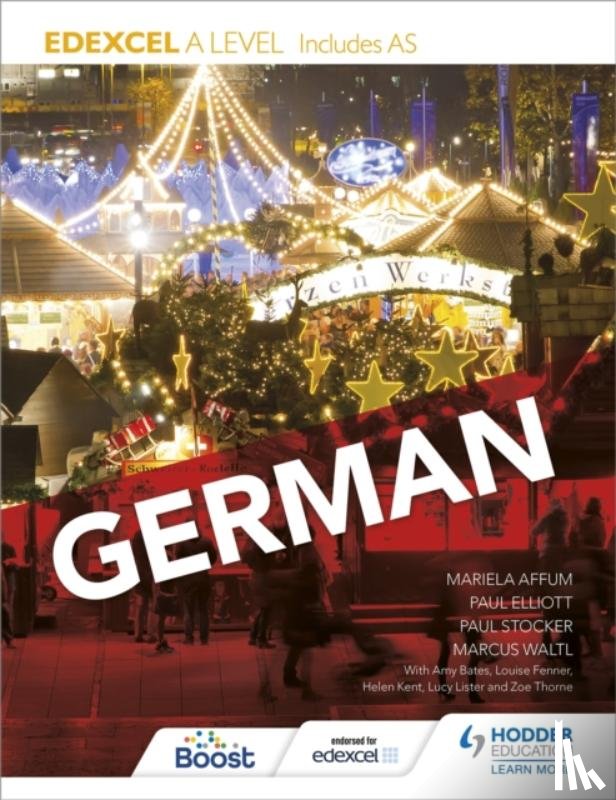 Elliott, Paul, Waltl, Marcus, Affum, Mariela, Stocker, Paul - Edexcel A level German (includes AS)