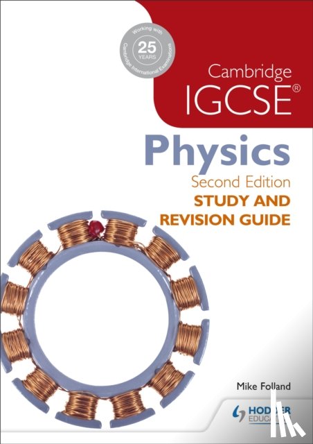 Folland, Mike - Cambridge IGCSE Physics Study and Revision Guide 2nd edition